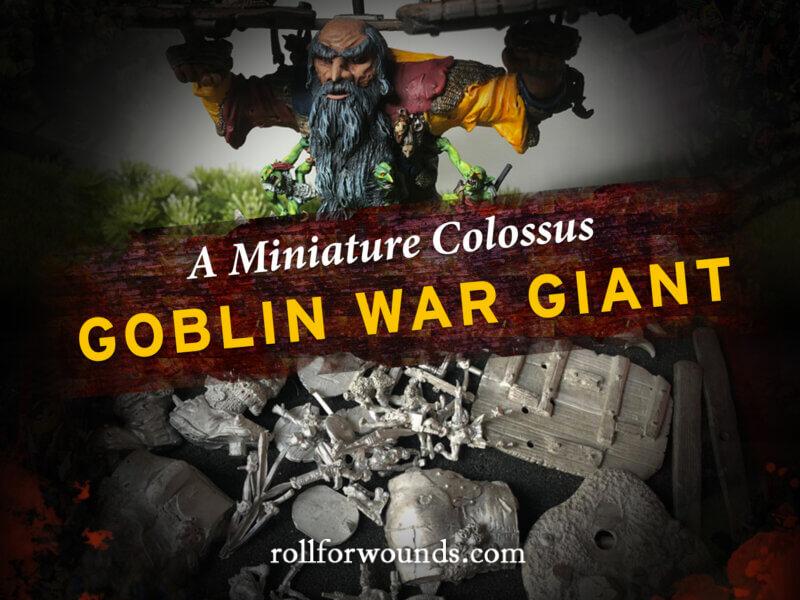 Grenadier Goblin War Giant